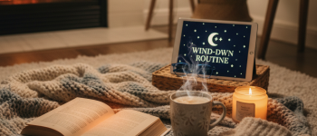 Creating a Wind-Down Routine That Actually Works