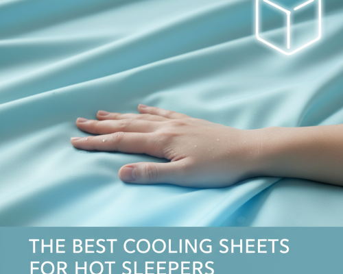 The Best Cooling Sheets for Hot Sleepers